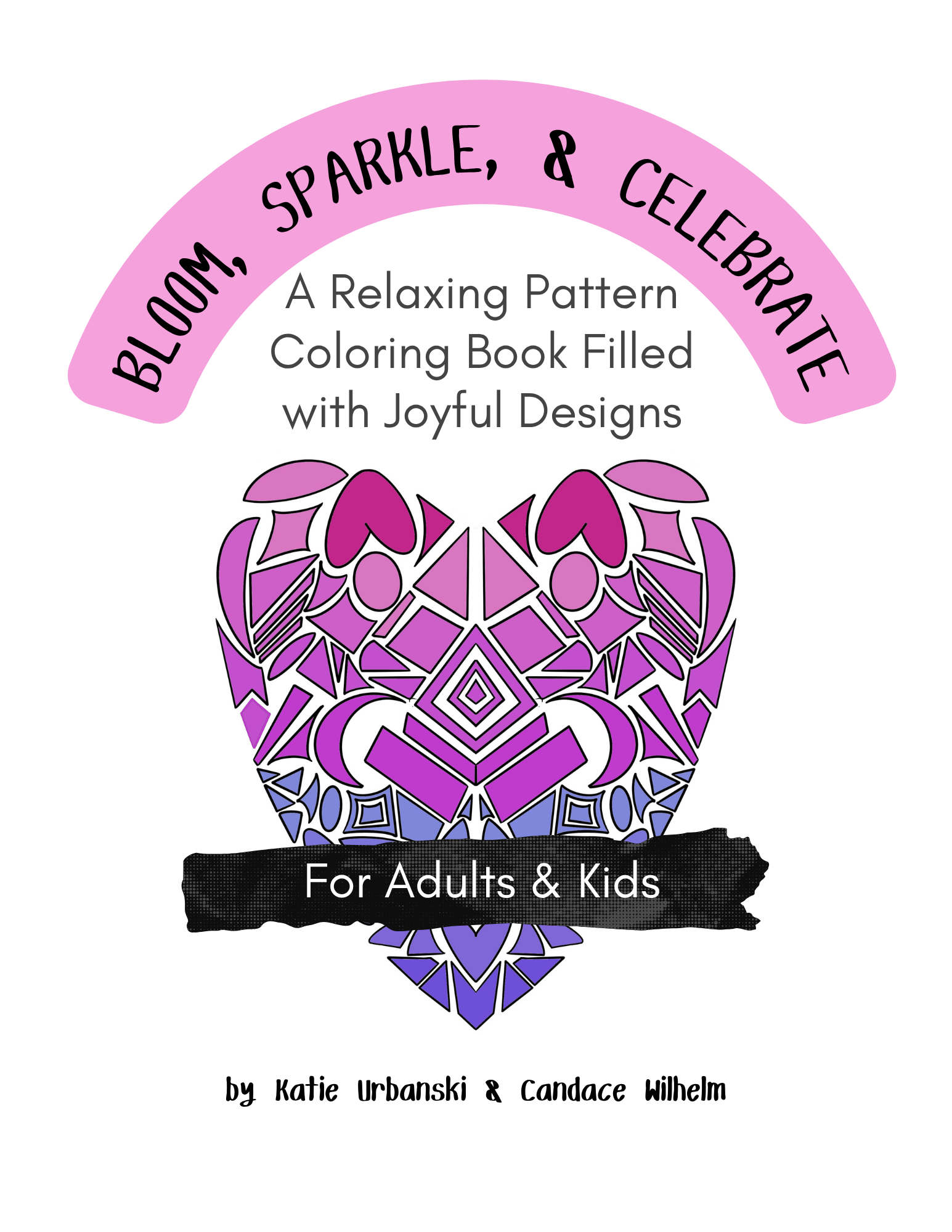 Bloom, Sparkle & Celebrate: A Relaxing Pattern Coloring Book Filled with Joyful Designs available on Amazon Bloom, Sparkle & Celebrate: A Relaxing Pattern Coloring Book Filled with Joyful Designs available on Amazon